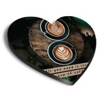 1x Heart Fridge MDF Magnet All You Need Love Cup of Coffee #63003