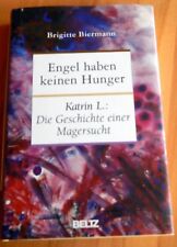 Engel haben keinen Hunger: Katrin L.: Die Geschichte ein... | Buch | Zustand gut
