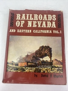 SIGNED Railroads of Nevada and Eastern California Volume 1 by David Myrick North - Picture 1 of 21