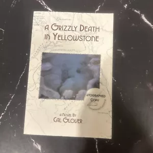 A Grizzly Death in Yellowstone by Cal Glover (1994, Paperback), Signed - Picture 1 of 4