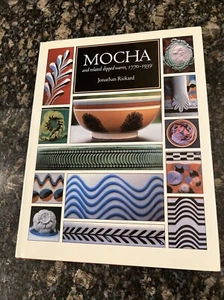 Mocha and Related Dipped Wares, 1770-1939 Jonathan Rickard book - Picture 1 of 12