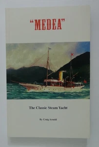 Medea: The Classic Steam Yacht by Craig Arnold (1994) 228-Page Book #05 - Picture 1 of 5