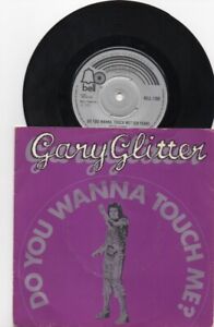 GARY GLITTER - DO YOU WANNA TOUCH ME?  7" VGC!