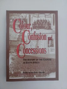 Colour, Confusion and Concessions : The History of the Chinese in South... - Imagen 1 de 9