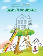 Casas En Los Arboles: Libro Para Colorear Para Ni?os De La Edad 7 by Coloring Ba