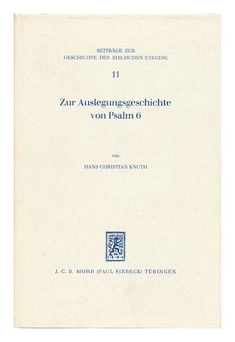 KNUTH, Hans Christian Zur Auslegungsgeschichte von Psalm 6 / von - Image 1 of 1
