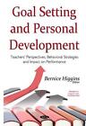 Goal Setting & Personal Development: Teachers' Perspectives, Behavioral Strategi