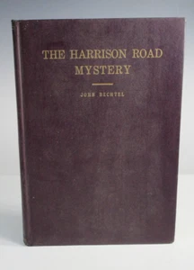 Antique 1941 THE HARRISON ROAD MYSTERY John Bechtel Book - Imagen 1 de 9