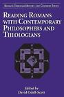 Reading Romans With Contemporary Philosophers And Theologians - 9780567027054