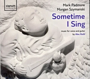 Sometime I Sing by Morgan Szymanski , Alec Roth (CD, 2013) NEW/SEALED - Picture 1 of 2