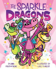 Emma Carlson Berne The Sparkle Dragons Graphic Novel (Hardback) Sparkle Dragons