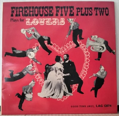 FIREHOUSE FIVE PLUS TWO - Plays For Lovers GOOD TIME JAZZ LAG 12074 UK 1958 LP - Image 1 of 3