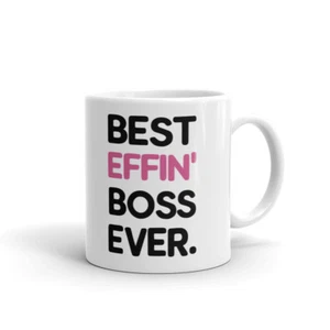 Best Effin Boss Ever Women Birthday Coffee Tea Ceramic Mug Office Work Cup Gift - Picture 1 of 1