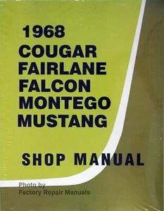 1968 Mustang Falcon Fairlane Ranchero Comet Cougar Shop Service Repair Manual - Picture 1 of 2