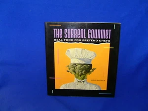 THE SURREAL GOURMET BOB BLUMER - REAL FOOD FOR PRETEND CHEFS - SIGNED - SC - Picture 1 of 3