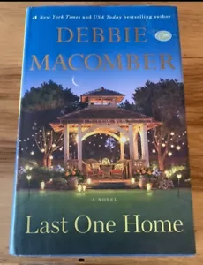 LAST ONE HOME: A NOVEL by Debbie Macomber Hardcover - Picture 1 of 1