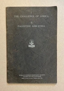 Ca. 1930 'The Challenge of AFRICA, PALESTINE & SYRIA' Woman's Foreign Missionary - Picture 1 of 2