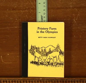 Betty Nash Humfleet: Printery Farm in the Olympics small Washington press memoir - Picture 1 of 7