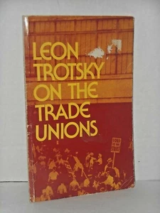 Leon Trotsky on Trade Unions (2nd ed 1975) - Picture 1 of 1