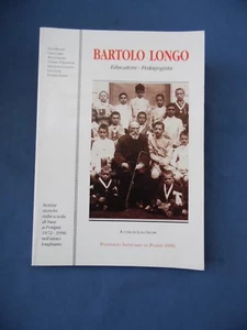 A CURA DI LUIGI LEONE-AUTORI VARI-BARTOLO LONGO-EDUCATORE-PEDAGOGISTA-1996** - Picture 1 of 1