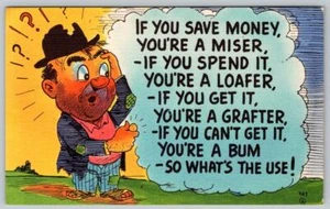 1940's HOBO BUM SAVE MONEY MISER LOAFER GRAFTER VINTAGE COMIC LINEN POSTCARD - Picture 1 of 2