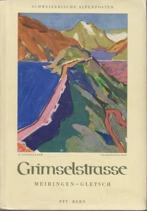 Grimselstrasse - Meiringen - Gletsch. Schweizerische Alpenposten - Picture 1 of 1