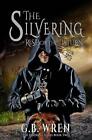 The Silvering: Rise of the Listurn by G.B. Wren (English) Paperback Book