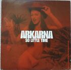 Arkarna So Little Time (2X12