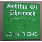 John Themis Goblins Of Sherwood 7" P/S - 1983 Folk Uk