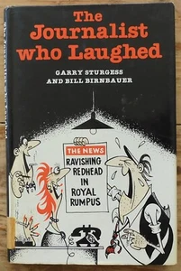 Journalist Who Laughed by Garry Sturgess & Bill Birnbauer Hutchinson Group 1983 - Picture 1 of 7