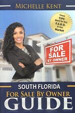 South Florida For Sale By Owner Guide By Michelle Kent (REALTOR)