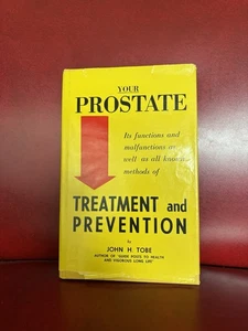 Your Prostate Treatment and prevention by John H Tobe 1971 Hardcover Dust Jacket - Imagen 1 de 10