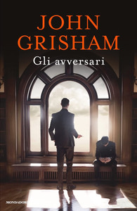 Gli Avversari nuovo libro John Grisham 