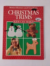 Christmas Trims Kids Can Make by Better Homes and Gardens 