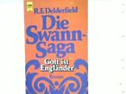 Die Swann-Saga: Gott Ist Engländer Delderfield, Ronald F.: