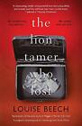 The Lion Tamer Who Lost by Beech, Louise, NEW Book, FREE & FAST Delivery, (Paper