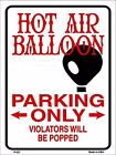 Parking montgolfière uniquement humour 9" x 12" panneau de stationnement en métal