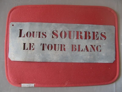 ++"536.20"    ANCIEN  POCHOIR EN ZINC   "LOUIS SOURBES  LE TOUR BLANC" - Photo 1/2
