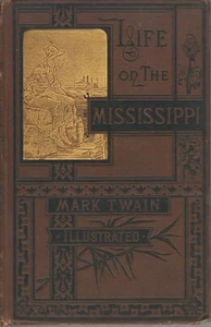 LIFE ON THE MISSISSIPPI-BY MARK TWAIN-1ST ED-1883-A NICE COLLECTIBLE! - Imagen 1 de 9