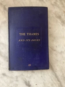 The Thames and Its Docks a Lecture.Forrow Alexander 1877 Hardback. - Picture 1 of 12