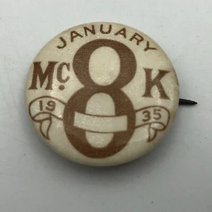 McK Pinback Button Pin Vintage Steiner Mc8K Unusual January 8, 1935 Mystery HELP - Picture 1 of 16