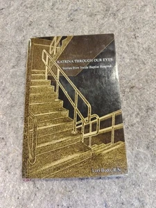 Katrina Through Our Eyes: Stories from Inside Baptist Hospital by Lori Budo R.N. - Bild 1 von 7