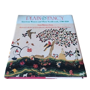 Plain & Fancy American Women and Their Needlework 1700-1850 Book HCDJ Swan 1977 - Picture 1 of 6