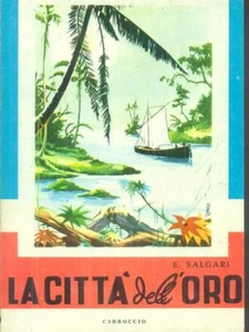 LA CITTA' DELL'ORO SALGARI EMILIO CARROCCIO 1964 COLLANA NORD-OVEST - Foto 1 di 1
