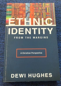 Ethnic Identity from the Margins: a Christian Perspective by Dewi Hughes, 2012 - Picture 1 of 4