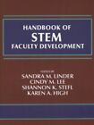 Handbook of STEM Faculty Development, Hardcover by Linder, Sandra M. (EDT); L...