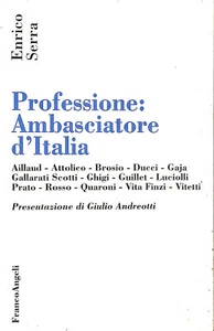Professione : ambasciatore d'Italia (Storia diplomatica) by Serra, Enrico - Picture 1 of 1