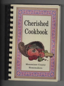 Menominee County Homemakers Cherished Cookbook 244 pages - Picture 1 of 5