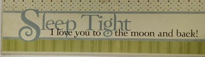 Letrero placa de pared "Sleep Tight I Love You To The Moon And Back" Danielson 21" NUEVO Foto 1 de 4