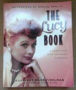 The Lucy Book A Complete Guide to Her Five Decades on Television1999 by Fidelman - Picture 1 of 10